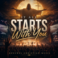 It All Starts With You