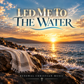 Led Me To The Water